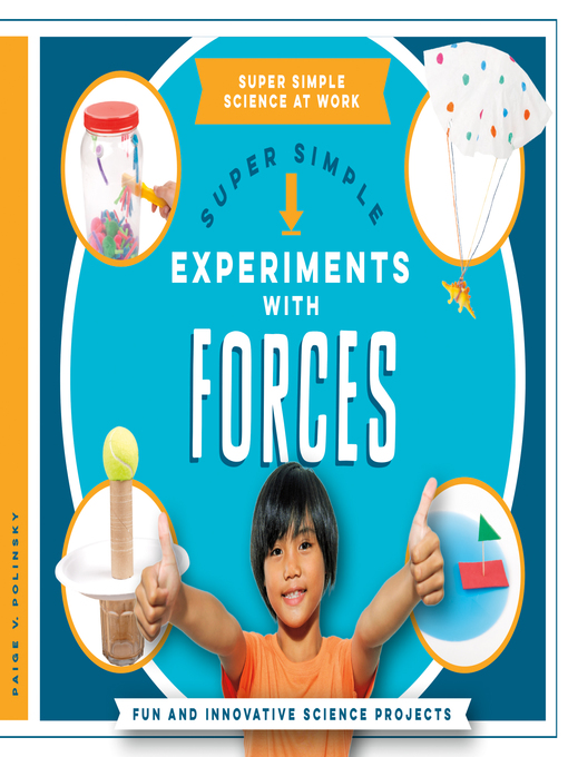 Title details for Super Simple Experiments with Forces by Paige V. Polinsky - Available